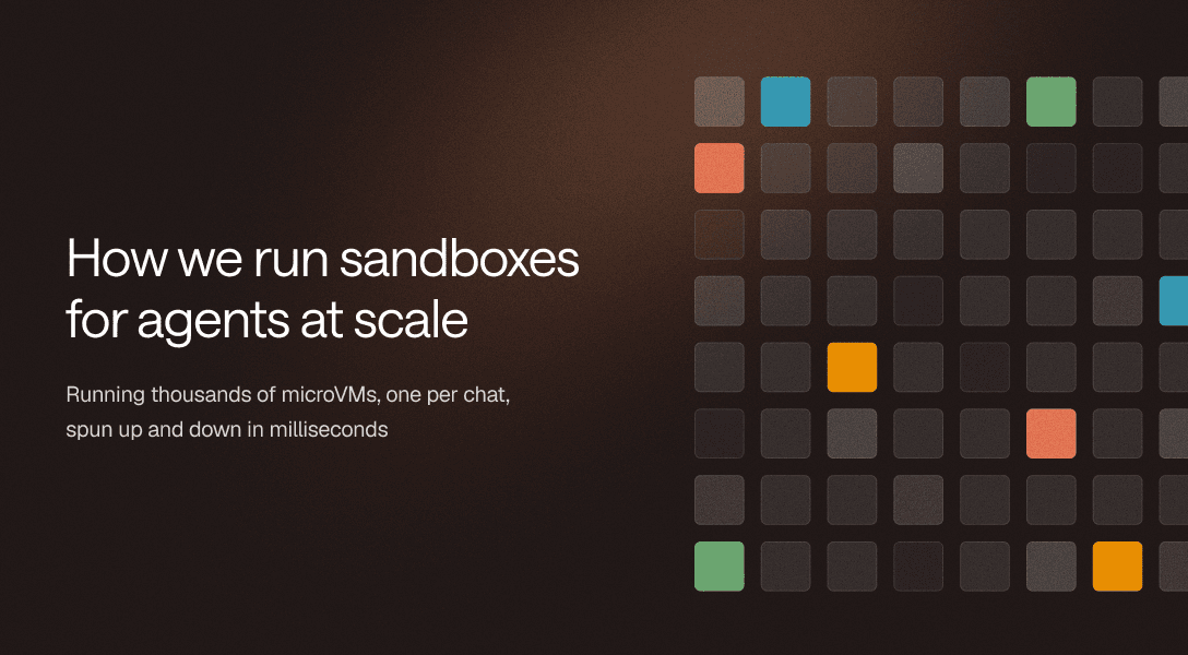 How we run sandboxes for agents at scale