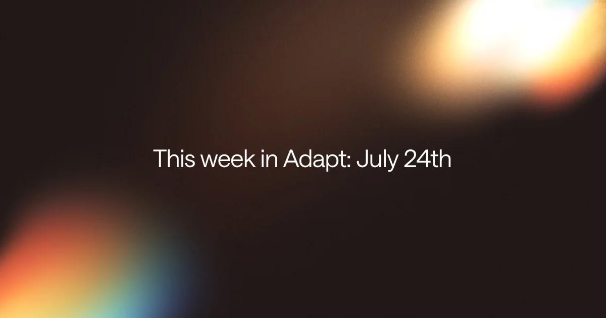 This week in Adapt: browser actions, personal knowledge, and branded workspaces