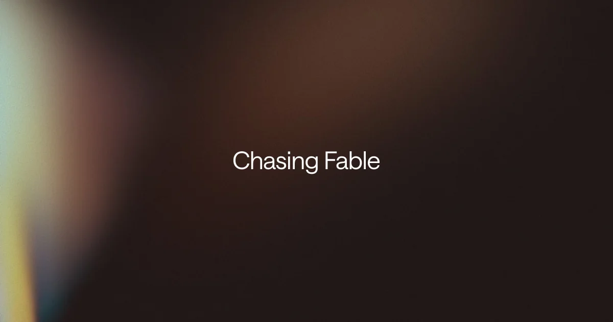 Chasing Fable