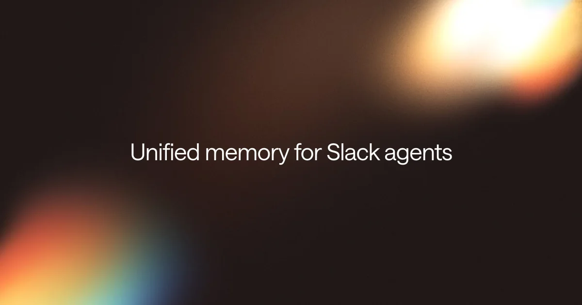 How we built Slack agents with unified memory