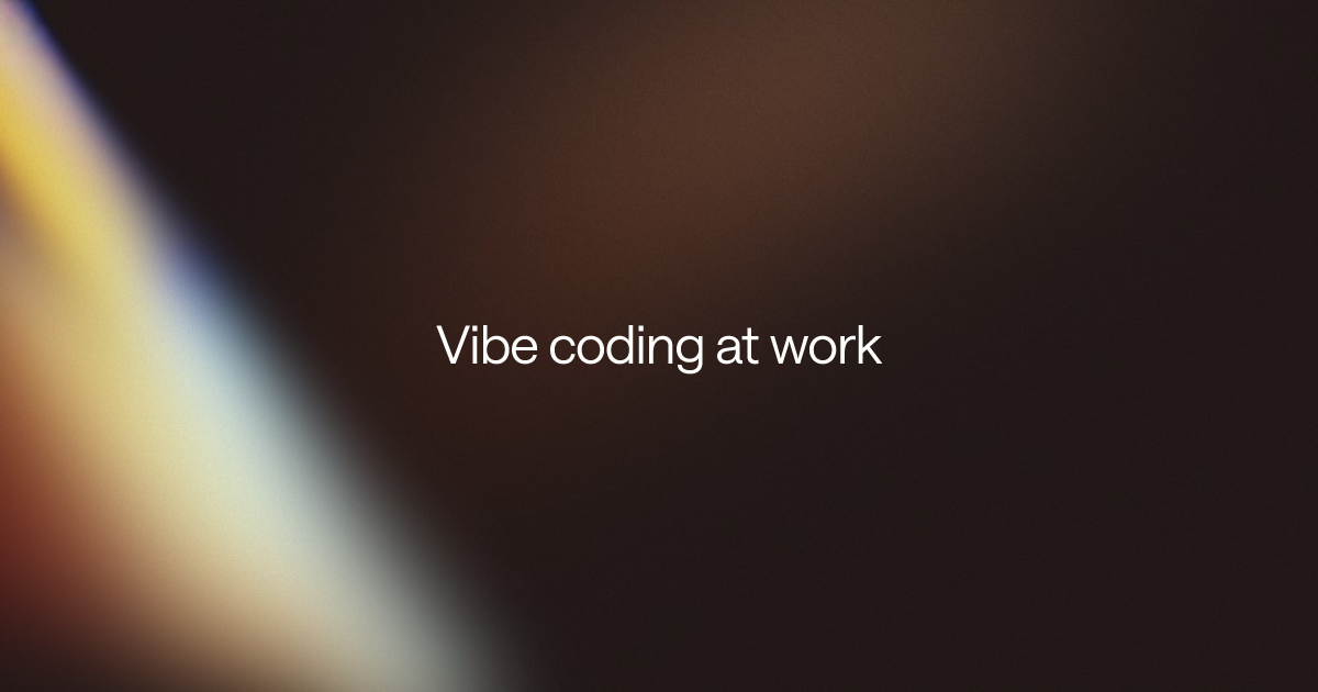 Vibe coding just hit the rest of the company
