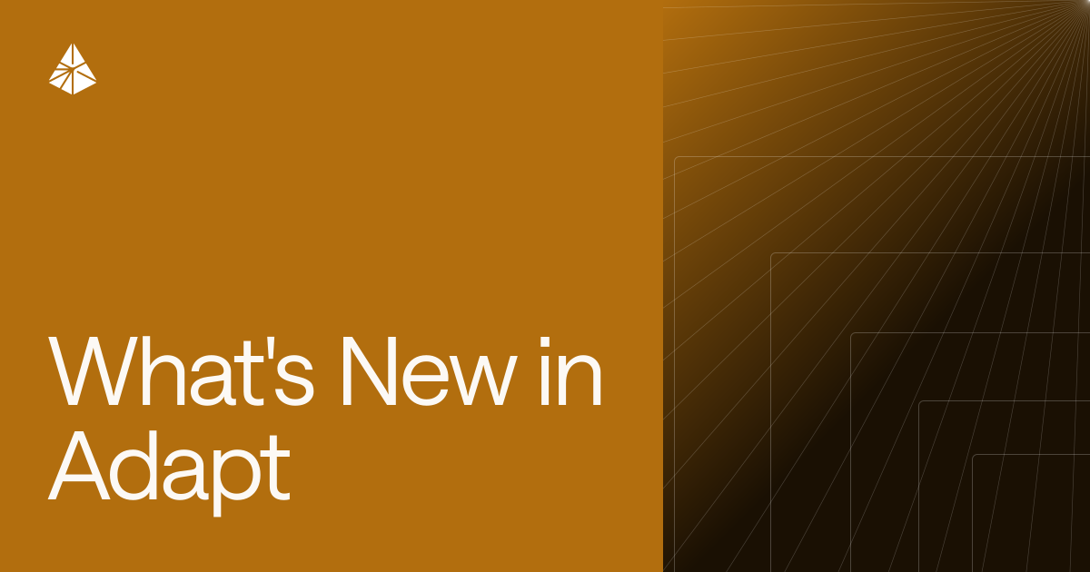 What's New in Adapt | Changelog